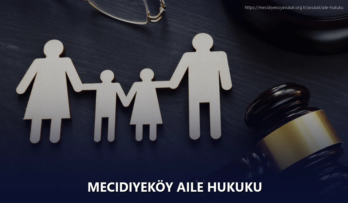 Mecidiyeköy Aile Hukuku