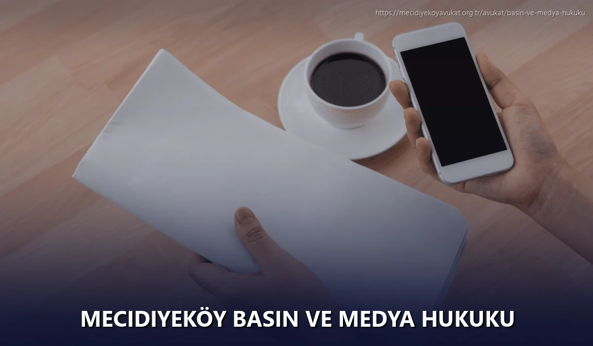 Mecidiyeköy Basın ve Medya Hukuku