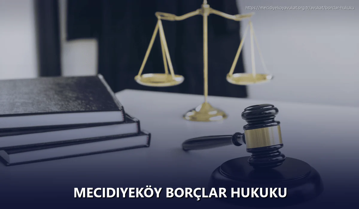 Mecidiyeköy Borçlar Hukuku