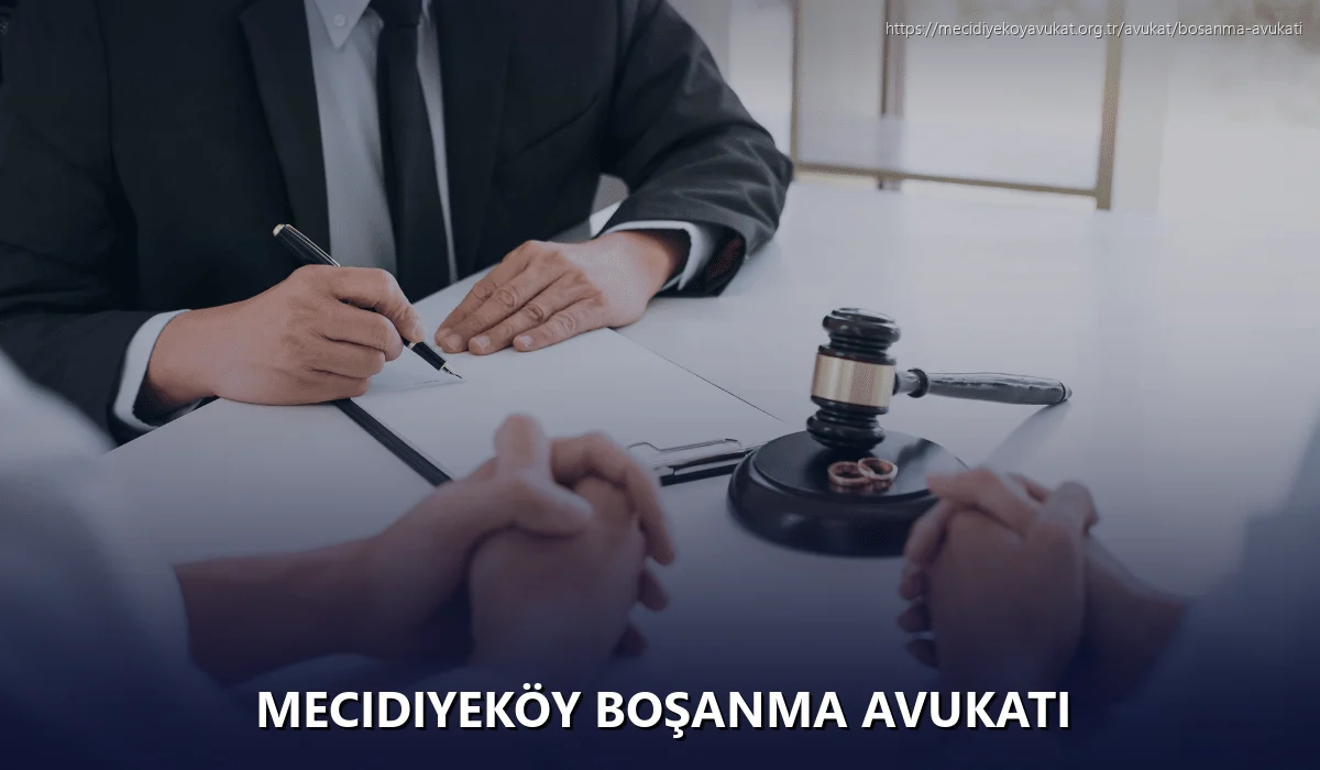 Mecidiyeköy Boşanma Avukatı