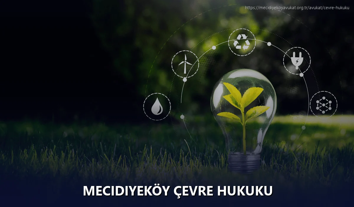 Mecidiyeköy Çevre Hukuku
