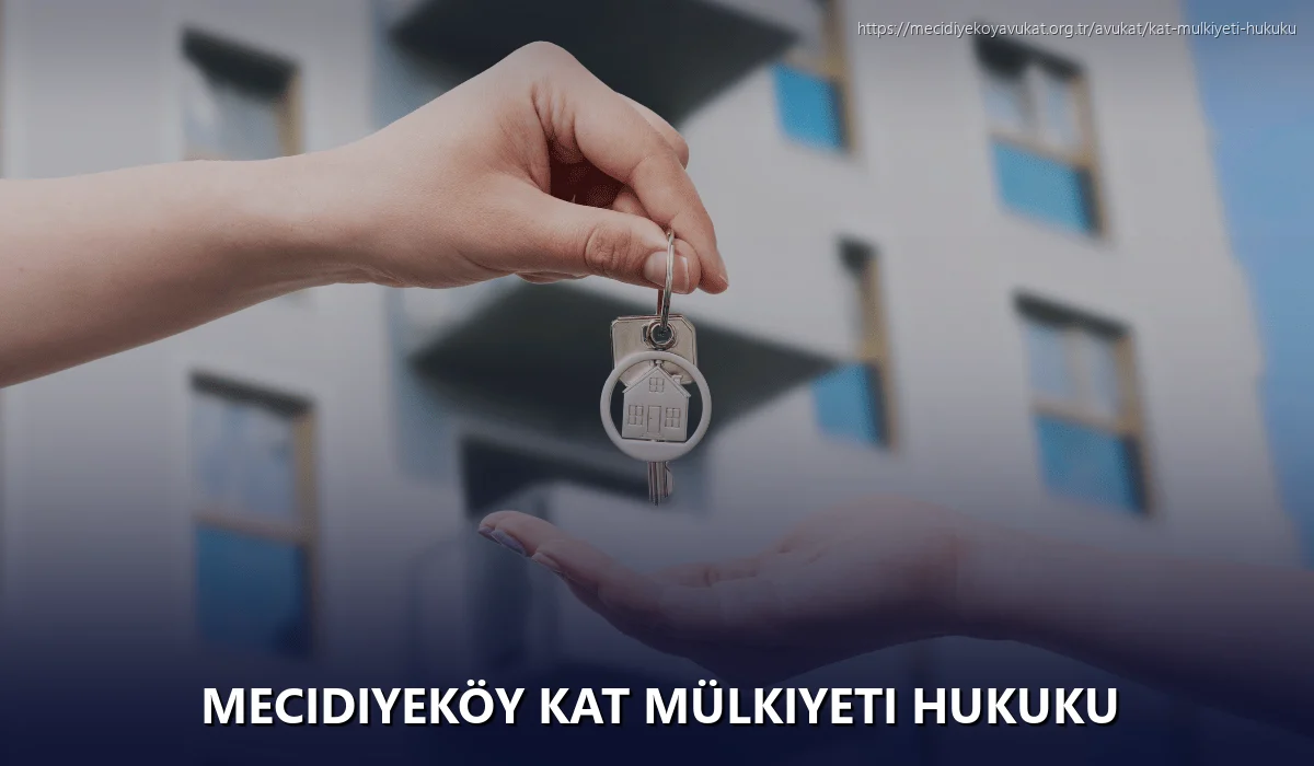 Mecidiyeköy Kat Mülkiyeti Hukuku