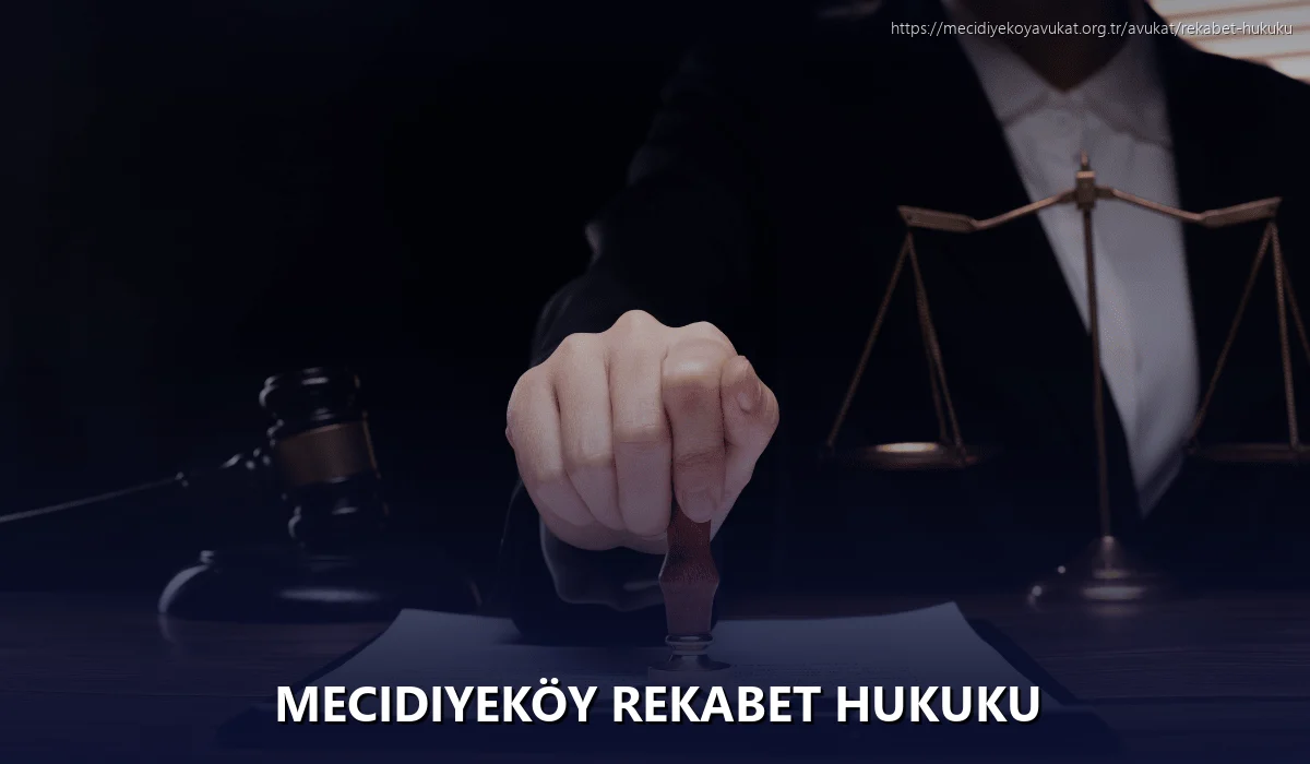 Mecidiyeköy Rekabet Hukuku