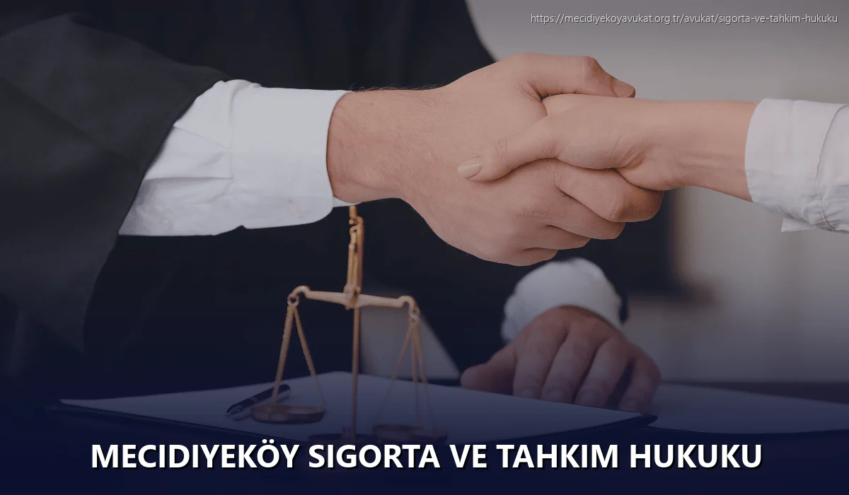 Mecidiyeköy Sigorta ve Tahkim Hukuku